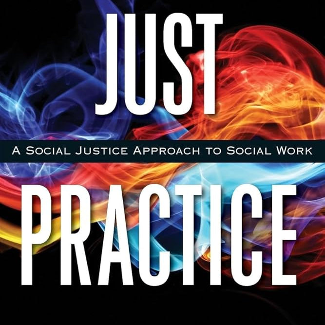 Just Practice: A Social Justice Approach to Social Work cover image