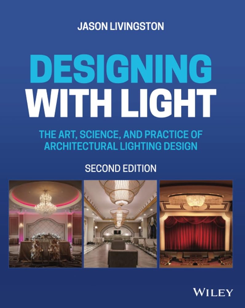 Designing with Light: The Art, Science, and Practice of Architectural Lighting Design cover image