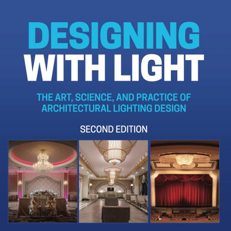 Designing with Light: The Art, Science, and Practice of Architectural Lighting Design cover image
